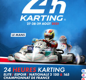 CHAMPIONNAT DE FRANCE ENDURANCE 2021 – Les 24 Heures du Mans Karting se rapprochent